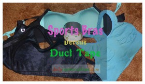 The fact that sports bras can be used several times versus duct tape being limited to one time has little to do with it.